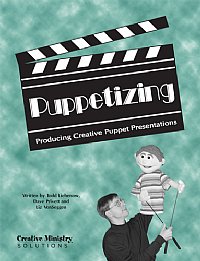 Puppetizing: Producing Creative  Puppet Presentations